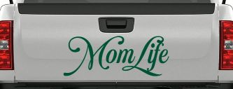 Mom Life Car or Truck Window Vinyl Decal Sticker (Dark Green)