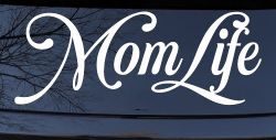 Mom Life Car or Truck Window Vinyl Decal Sticker