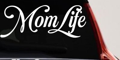 Mom Life Car or Truck Window Vinyl Decal Sticker