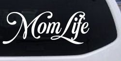 Mom Life Car or Truck Window Vinyl Decal Sticker
