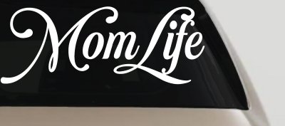 Mom Life Car or Truck Window Vinyl Decal Sticker
