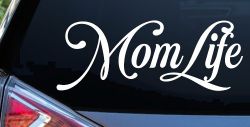 Mom Life Car or Truck Window Vinyl Decal Sticker (White)