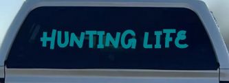 Hunting Life Car or Truck Window Vinyl Decal Sticker (Turquoise Blue)