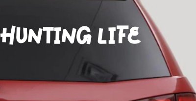Hunting Life Car or Truck Window Vinyl Decal Sticker