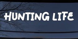 Hunting Life Car or Truck Window Vinyl Decal Sticker (White)