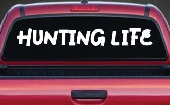 Hunting Life Car or Truck Window Vinyl Decal Sticker