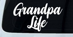 Grandpa Life Car or Truck Window Vinyl Decal Sticker