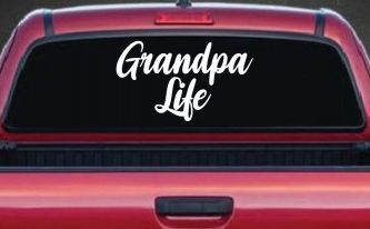 Grandpa Life Car or Truck Window Vinyl Decal Sticker