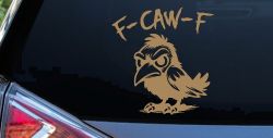 F Caw F Funny F*ck Off Crow Car or Truck Vinyl Window Decal Sticker (Light Brown)