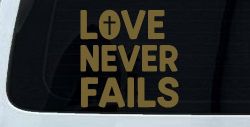 Love Never Fails with Cross Christian Car or Truck Vinyl Window Decal Sticker (Gold)