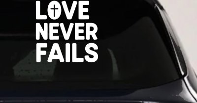 Love Never Fails with Cross Christian Car or Truck Vinyl Window Decal Sticker