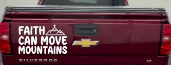 Faith Can Move Mountains Christian Car or Truck Vinyl Window Decal Sticker (White)