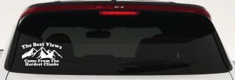 The Best Views Come From The Hardest Climbs in Hiking and Life Car or Truck Vinyl Window Decal Sticker (White)