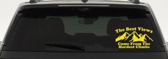 The Best Views Come From The Hardest Climbs in Hiking and Life Car or Truck Vinyl Window Decal Sticker (Yellow)