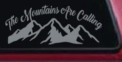 The Mountains Are Calling Car or Truck Vinyl Window Decal Sticker (Telegrey)