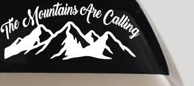 The Mountains Are Calling Car or Truck Vinyl Window Decal Sticker