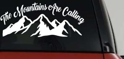 The Mountains Are Calling Car or Truck Vinyl Window Decal Sticker