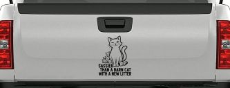 Sassier Than A Barn Cat With A New Litter Car or Truck Vinyl Window Decal Sticker (Black)