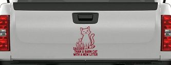 Sassier Than A Barn Cat With A New Litter Car or Truck Vinyl Window Decal Sticker (Burgundy)