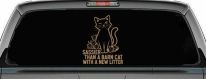 Sassier Than A Barn Cat With A New Litter Car or Truck Vinyl Window Decal Sticker (Light Brown)
