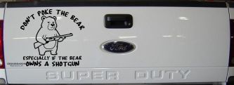 Dont Poke The Bear Especially If He Owns A Shotgun Car or Truck Vinyl Window Decal Sticker (Black)
