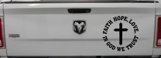 Faith Hope Love In God We Trust Car or Truck Vinyl Window Decal Sticker (Black)