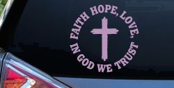 Faith Hope Love In God We Trust Car or Truck Vinyl Window Decal Sticker (Lilac)