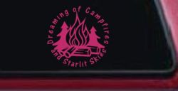 Dreaming of Campfires and Starlit Skies Car or Truck Vinyl Window Decal Sticker (Hot Pink)