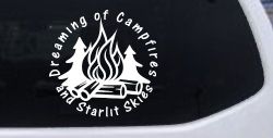 Dreaming of Campfires and Starlit Skies Car or Truck Vinyl Window Decal Sticker