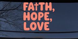 Faith Hope Love With Cross Christian Car or Truck Vinyl Window Decal Sticker (Coral)
