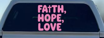 Faith Hope Love With Cross Christian Car or Truck Vinyl Window Decal Sticker (Pink)