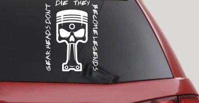 Gear Heads Don't Die They Become Legends Skull Piston Car or Truck Vinyl Window Decal Sticker