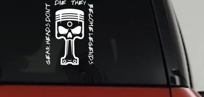 Gear Heads Don't Die They Become Legends Skull Piston Car or Truck Vinyl Window Decal Sticker