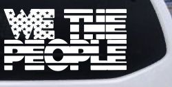 We The People American Flag Text Car or Truck Vinyl Window Decal Sticker
