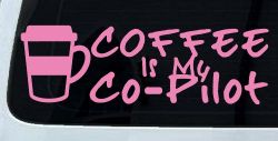 Coffee is My Co Pilot Car or Truck Vinyl Window Decal Sticker (Pink)