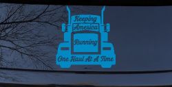 Keeping America Running One Load at a Time Trucking Car or Truck Vinyl Window Decal Sticker (Blue)