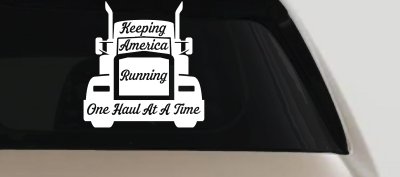 Keeping America Running One Load at a Time Trucking Car or Truck Vinyl Window Decal Sticker