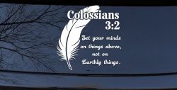 Colossians 3:2 Car or Truck Vinyl Window Decal Sticker