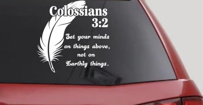 Colossians 3:2 Car or Truck Vinyl Window Decal Sticker