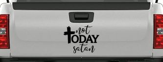 Not Today Satin Christian Car or Truck Vinyl Window Decal Sticker (Black)