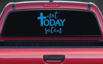 Not Today Satin Christian Car or Truck Vinyl Window Decal Sticker (Blue)
