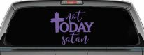 Not Today Satin Christian Car or Truck Vinyl Window Decal Sticker (Purple)