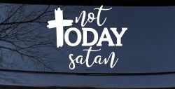Not Today Satin Christian Car or Truck Vinyl Window Decal Sticker