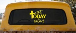 Not Today Satin Christian Car or Truck Vinyl Window Decal Sticker (Yellow)
