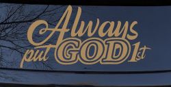 Always Put God First Car or Truck Vinyl Window Decal Sticker (Light Brown)