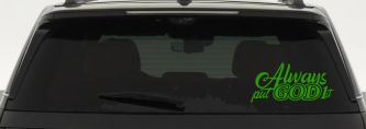 Always Put God First Car or Truck Vinyl Window Decal Sticker (Lime)