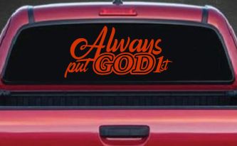 Always Put God First Car or Truck Vinyl Window Decal Sticker (Orange Red)