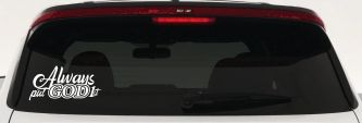 Always Put God First Car or Truck Vinyl Window Decal Sticker (White)