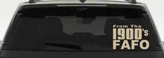 From The 1900s FAFO Car or Truck Vinyl Window Decal Sticker (Desert Sand)