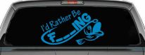 I'd Rather Be Fishing Funny F___ING Car or Truck Vinyl Window Decal Sticker (Blue)